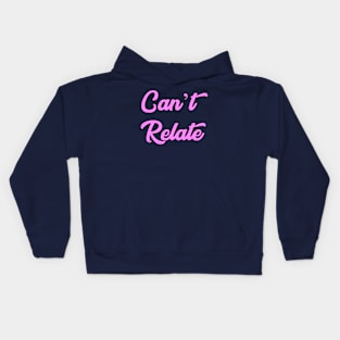 Can't Relate Kids Hoodie